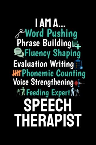 I am a Speech Language Pathologist: An Awesome SLP Speech Therapist Journal Notebook Gifts