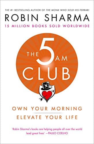 The 5 AM Club: Own Your Morning. Elevate Your Life. A transformative self-help book blending brain science and personal development.