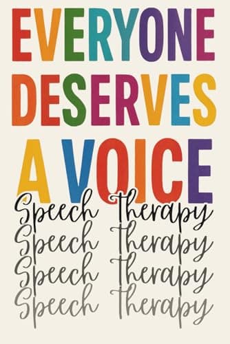 Everyone Deserves a Voice Speech Therapy Notebook Journal | Colorful 6x9 Lined Notebook for SLPs, Speech Language Pathologists, Therapists & Students | 120 Pages