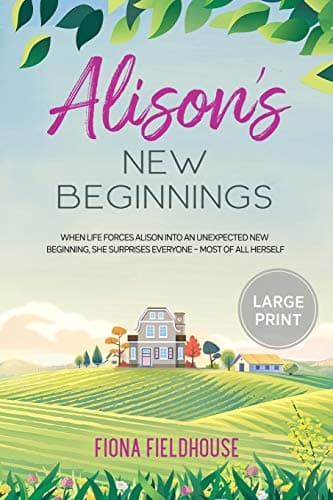 Alison's New Beginnings: Large Print: Large Print Edition