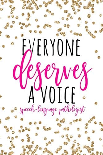 Everyone Deserves A Voice Speech-Language Pathologist: SLP Gifts, Speech Therapist Notebook, Best Speech Therapist, Floral SLP Gift For Notes ... Therapy Gifts, 6x9 college ruled notebook