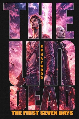 The Undead: The First Seven Days. The Very Marvellous Adventures of Howie & Dave: Season One (The Undead series Book 1)